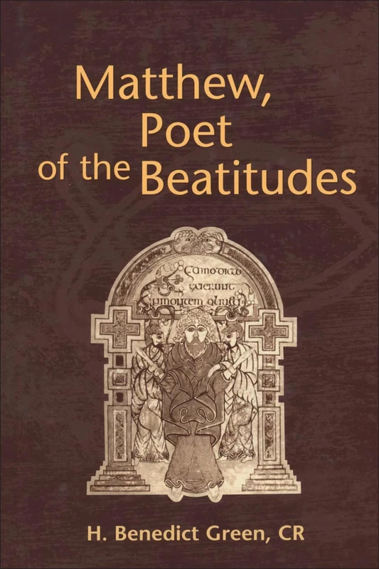 Matthew, Poet of the Beatitudes: No. 203 (The Library of New Testament Studies)