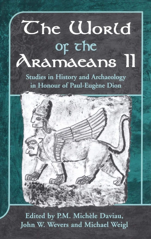 Bloomsbury The World of the Aramaeans Vol 2 - History & Archaeology