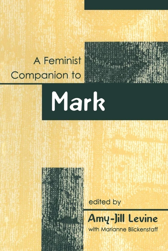 Feminist Companion to Mark: No. 2 (Feminist Companion to the New Testament and Early Christian Writings)