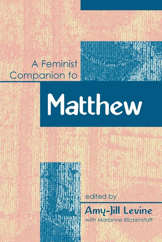 A Feminist Companion to Matthew: No. 1 (Feminist Companion to the New Testament and Early Christian Writings)