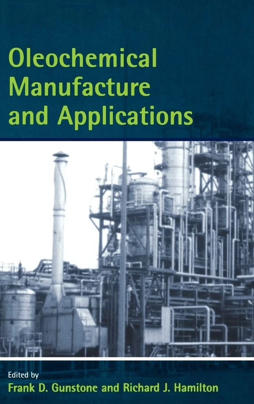 Oleochemical Manufacture and Applications (Chemistry and Technology of Oils and Fats)