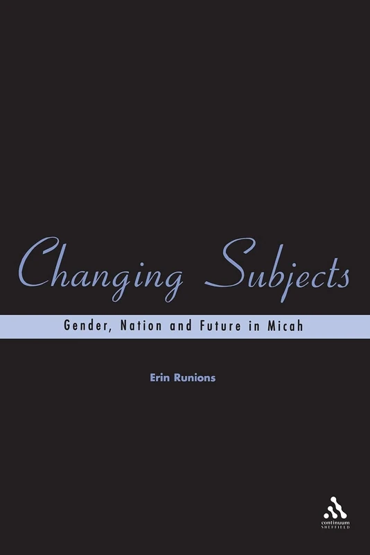 Changing Subjects: Gender, Nation and Future in Micah: 7 (Playing the Texts) - Image 1