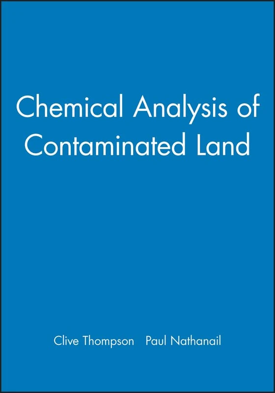 Chemical Analysis of Contaminated Land (Sheffield Analytical Chemistry Series)
