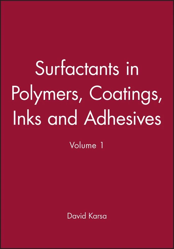 Surfactants in Polymers, Coatings, Inks and Adhesives (Applied Surfactant Series, V. 1)