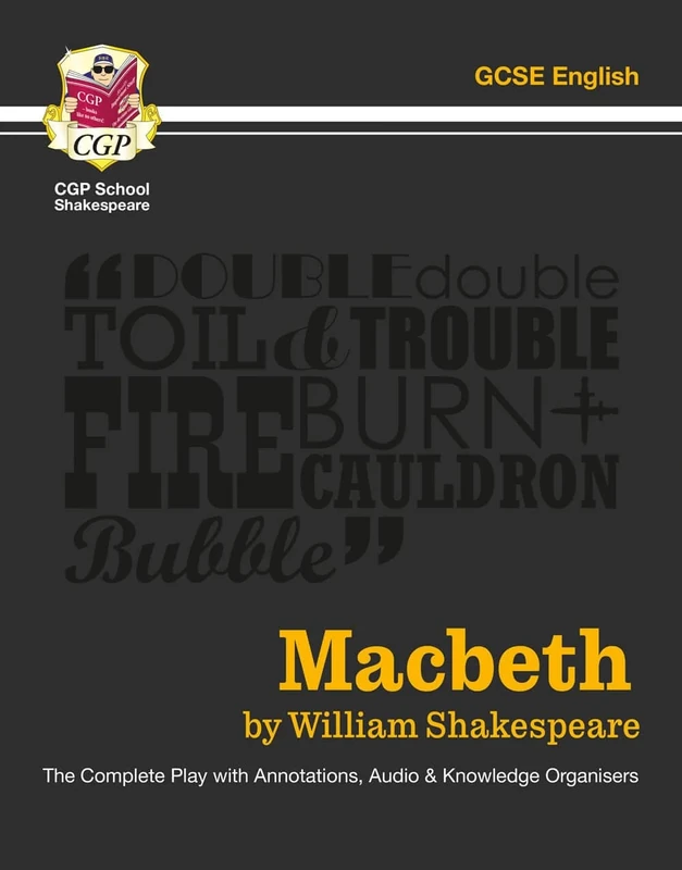 Macbeth - The Complete Play with Annotations, Audio and Knowledge Organisers: for the 2025 and 2026 exams (CGP School Shakespeare)