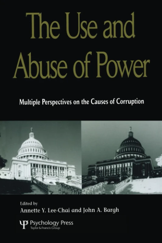 The Use and Abuse of Power: Multiple Perspectives on the Causes of Corruption