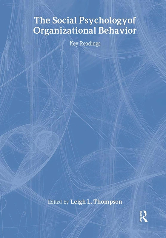Routledge - The Social Psychology of Organizational Behavior