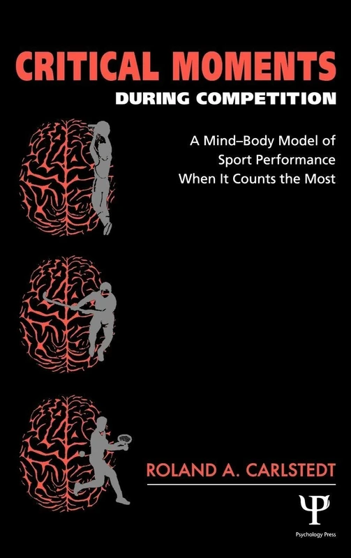 Routledge Critical Moments During Competition - Sport Psychology