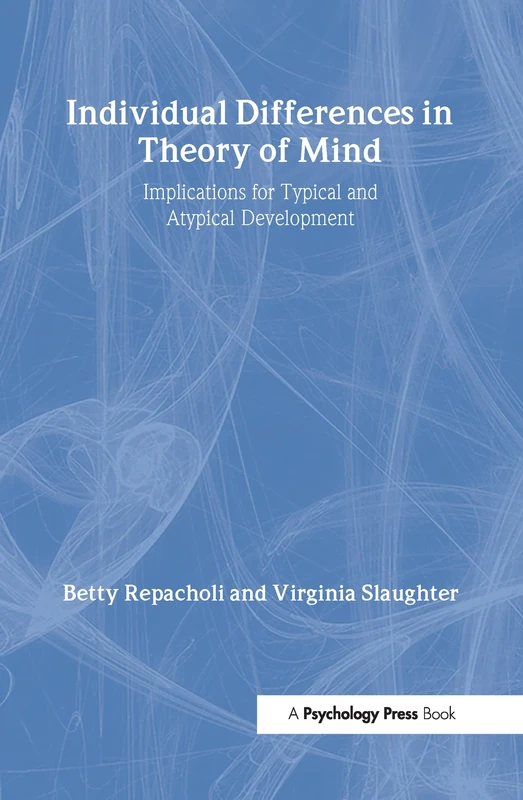 Individual Differences in Theory of Mind: Implications for Typical and Atypical Development (Macquarie Monographs in Cognitive Science)