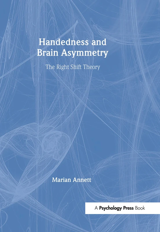 Routledge Handedness and Brain Asymmetry - Right Shift Theory
