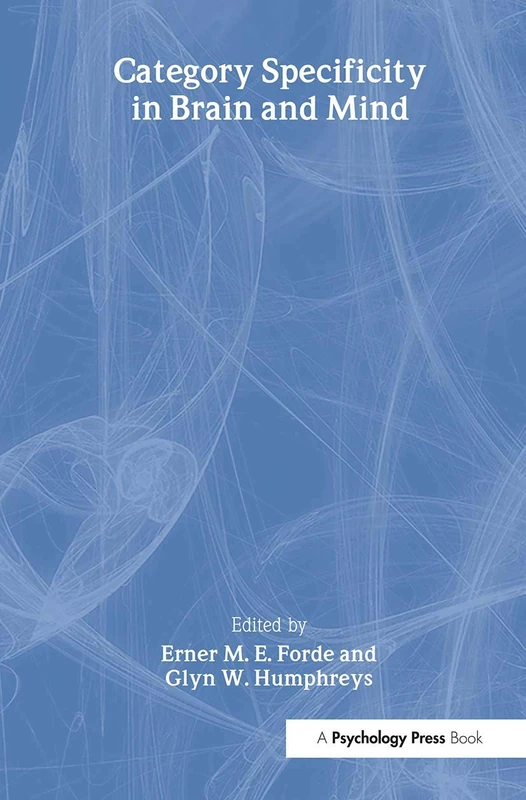 Category Specificity in Brain and Mind (Brain, Behaviour and Cognition)