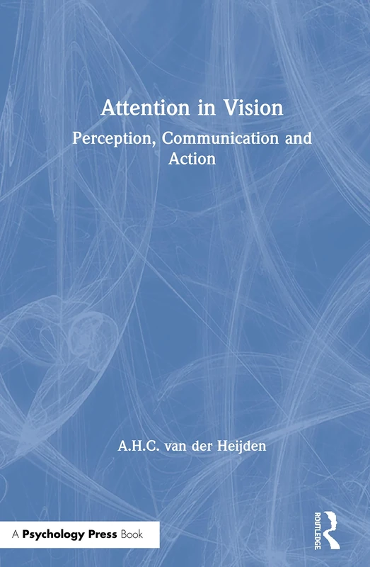 Attention in Vision: Perception, Communication and Action