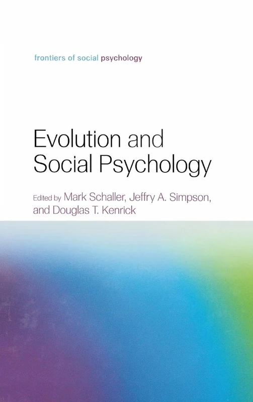 Evolution and Social Psychology (Frontiers of Social Psychology)