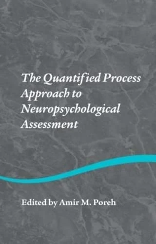 The Quantified Process Approach to Neuropsychological Assessment (Studies on Neuropsychology, Neurology and Cognition) - Image 1