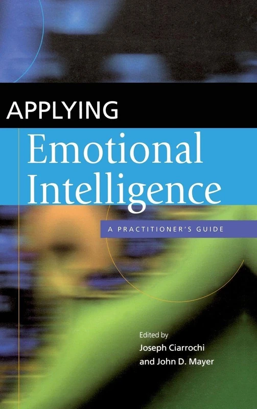 Routledge Applying Emotional Intelligence: A Practitioner's Guide