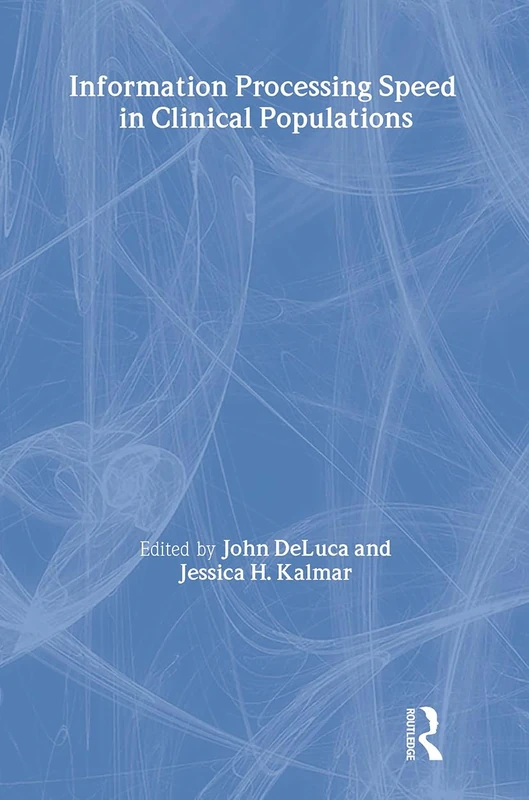 Information Processing Speed in Clinical Populations (Studies on Neuropsychology, Neurology and Cognition)