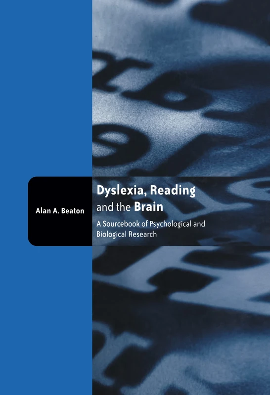 Dyslexia, Reading and the Brain: A Sourcebook of Psychological and Biological Research