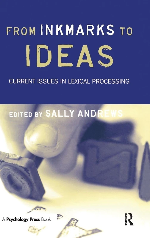 From Inkmarks to Ideas: Current Issues in Lexical Processing