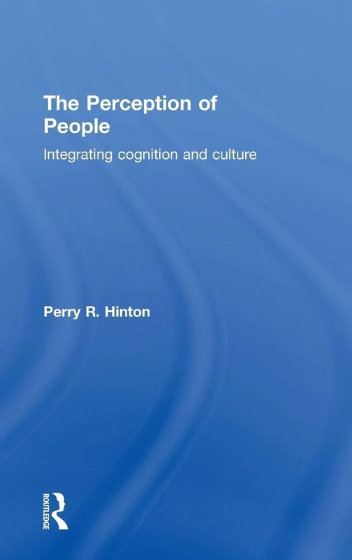 The Perception of People: Integrating Cognition and Culture