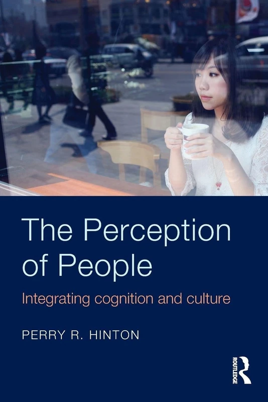 The Perception of People: Integrating Cognition and Culture