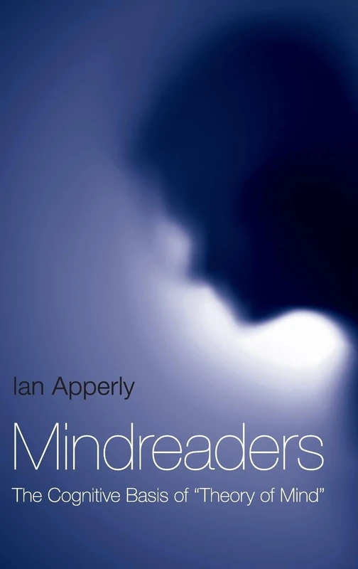 Mindreaders: The Cognitive Basis of "Theory of Mind"