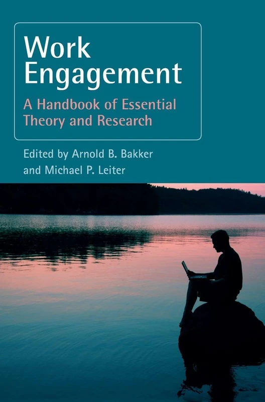 Routledge Work Engagement: A Handbook of Theory and Research