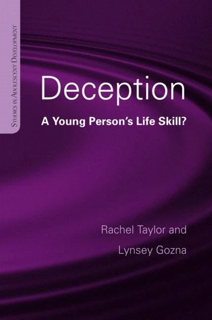Deception: A Young Person's Life Skill? (Studies in Adolescent Development)