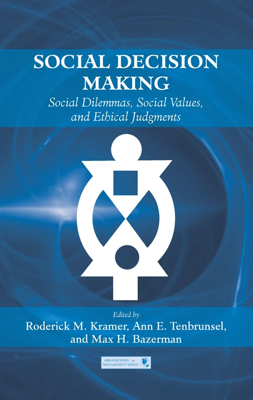 Social Decision Making: Social Dilemmas, Social Values, and Ethical Judgments (Organization and Management Series) - Image 1