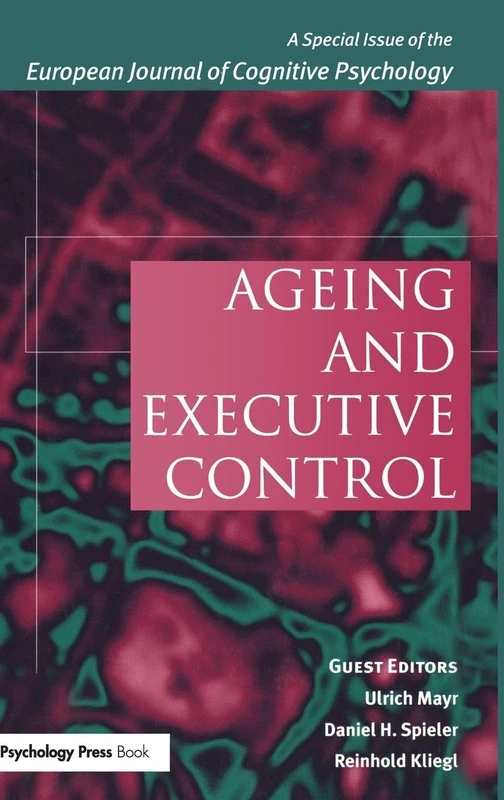 Ageing and Executive Control: A Special Issue of the European Journal of Cognitive Psychology