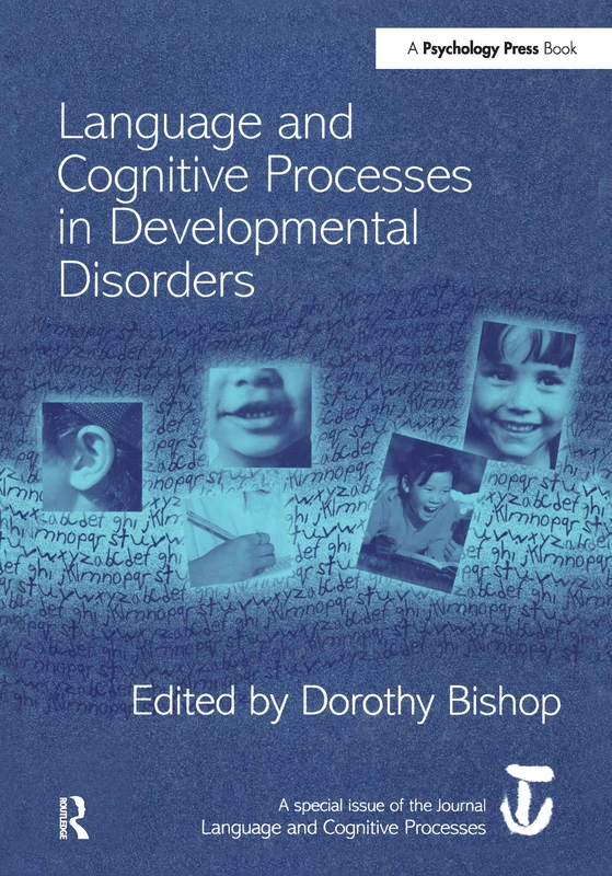 Language and Cognitive Processes in Developmental Disorders: A Special Issue of Language and Cognitive Processes