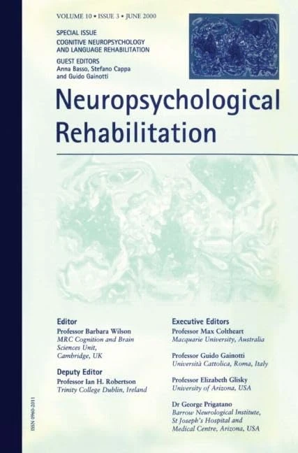 Cognitive Neuropsychology and Language Rehabilitation: A Special Issue of Neuropsychological Rehabilitation: 1