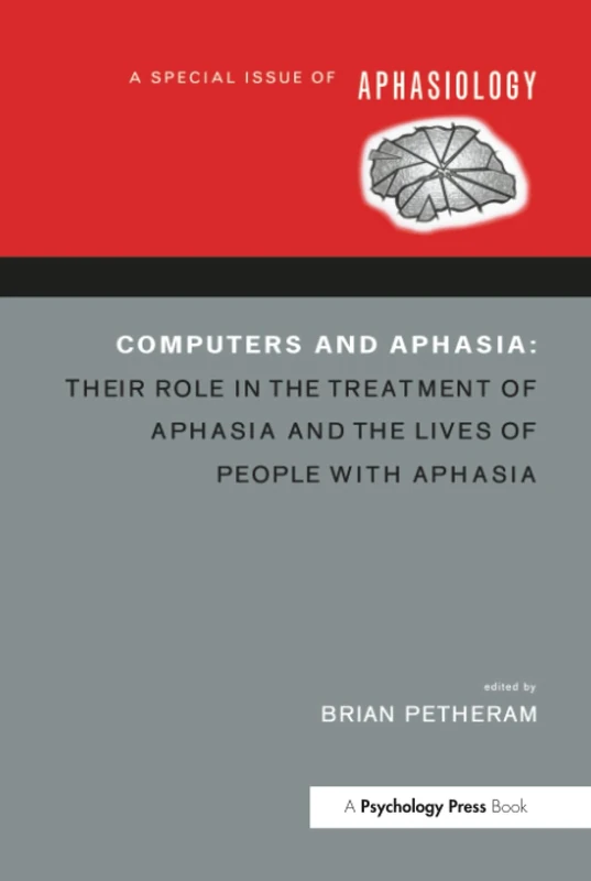 Computers and Aphasia: A Special Issue of Aphasiology: 5