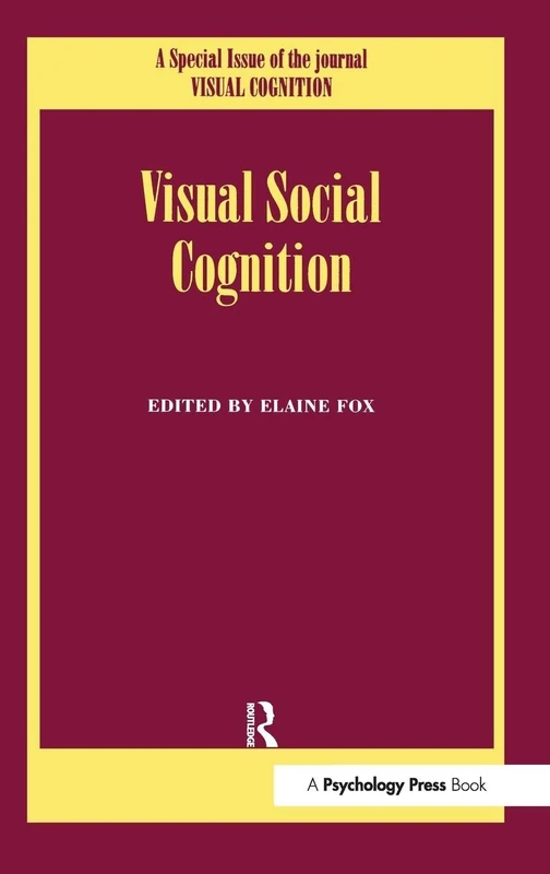 Visual Social Cognition: A Special Issue of Visual Cognition