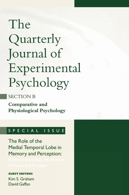 The Role of Medial Temporal Lobe in Memory and Perception: Evidence from Rats, Nonhuman Primates and Humans: A Special Issue of the Quarterly Journal of Experimental Psychology, Section B