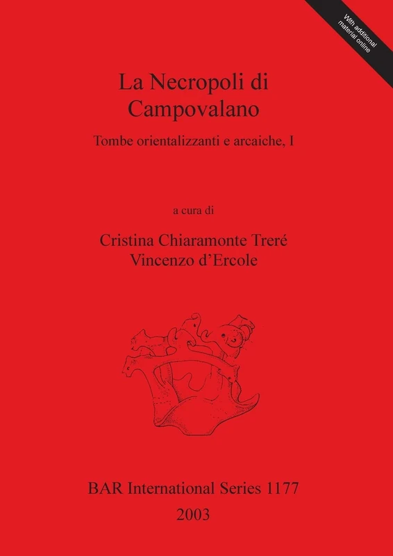 La Necropoli Di Campovalano: Tombe orientalizzanti e arcaiche, I: 1177 (British Archaeological Reports International Series)