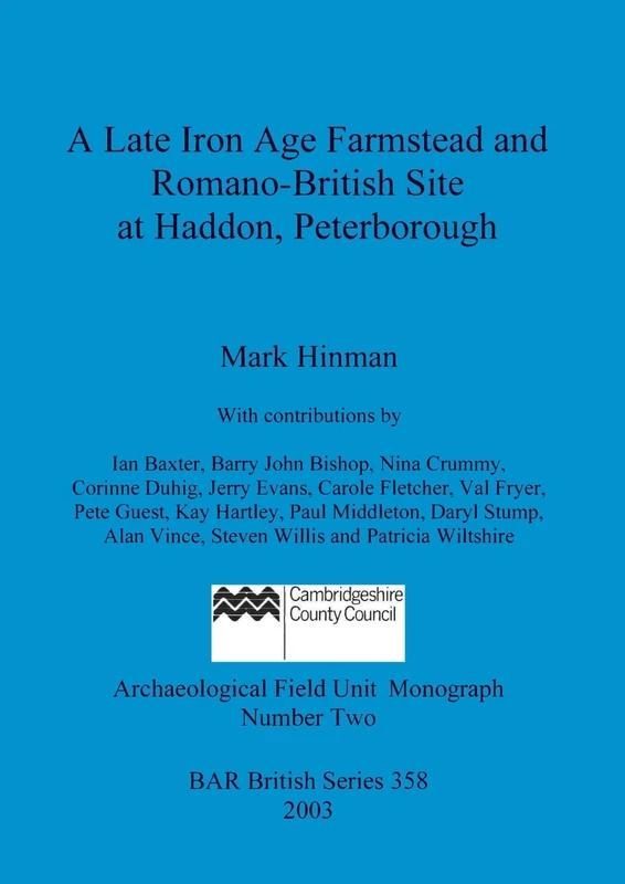 A Late Iron Age Farmstead and Romano-British Site at Haddon Peterbrough: 358 (British Archaeological Reports British Series) - Image 1
