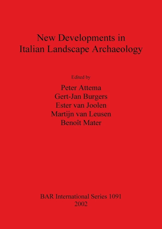 New Developments in Italian Landscape Archaeology: Theory and methodology of field survey Land evaluation and landscape perception Pottery production ... Archaeological Reports International Series)