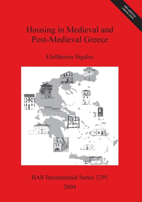 Housing in Medieval and Post-Medieval Greece: 1291 (British Archaeological Reports International Series)