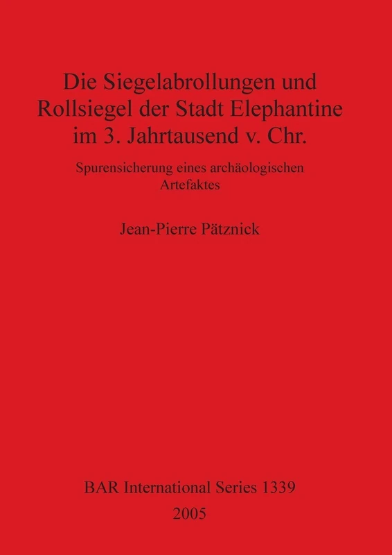 British Archaeological Reports - Elephantine Seal Studies 1339