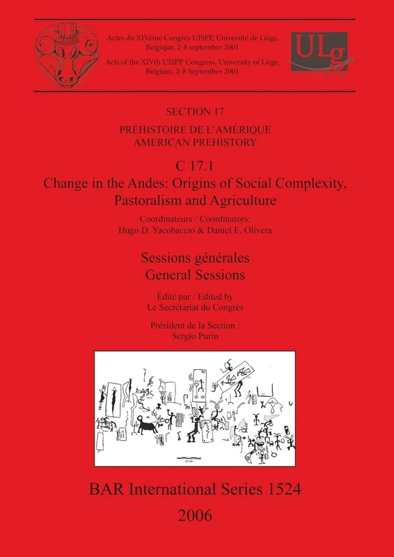 Section 17: Préhistoire de l'Amérique / American Prehistory. C 17.1: Change in the Andes: Origins of Social Complexity Pastoralism and Agriculture: ... Archaeological Reports International Series)