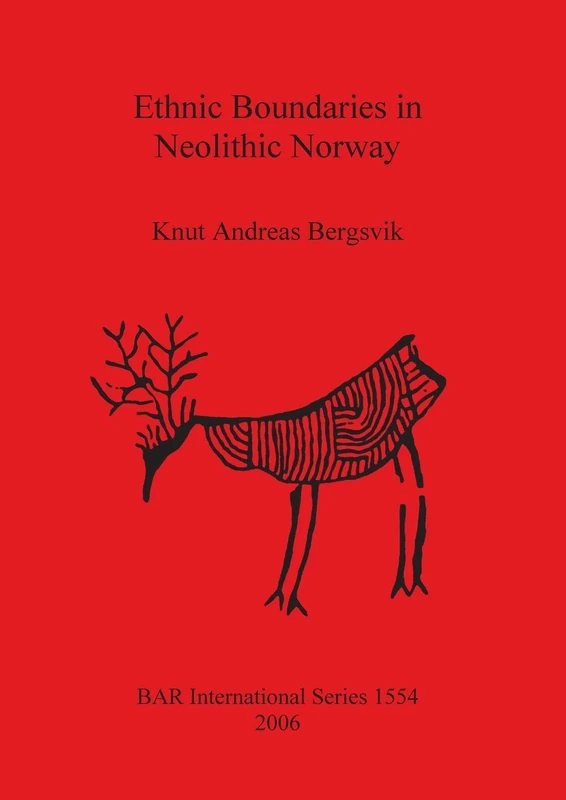 Ethnic Boundaries in Neolithic Norway: 1554 (British Archaeological Reports International Series)