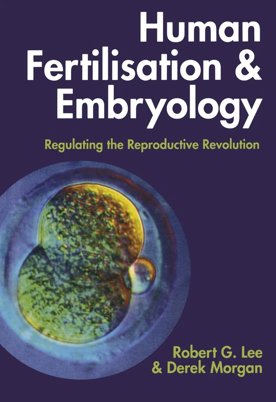 Human Fertilisation And Embryology: Regulating the Reproductive Revolution (Blackstone Press)