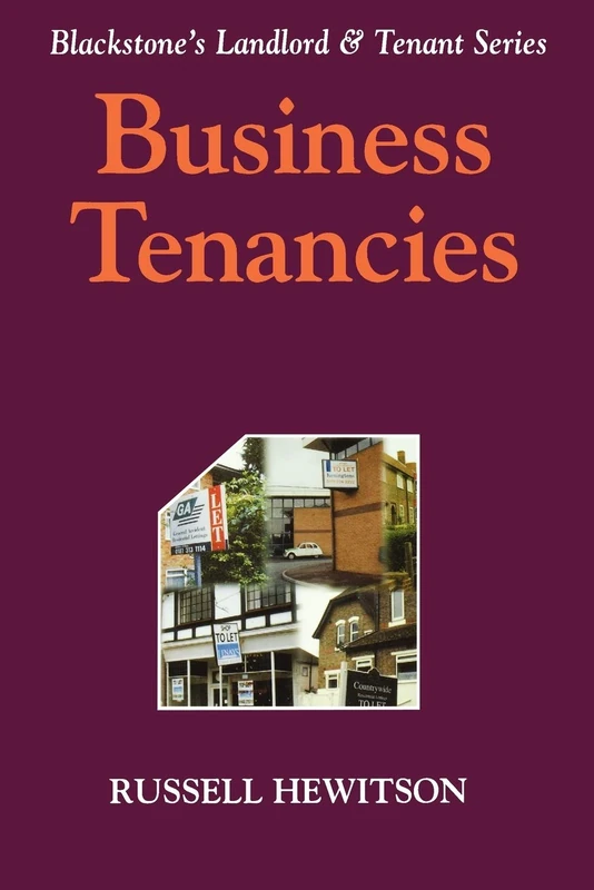 Business Tenancies (Landlord & Tenant S.) (Blackstone's Landlord and Tenant Series)