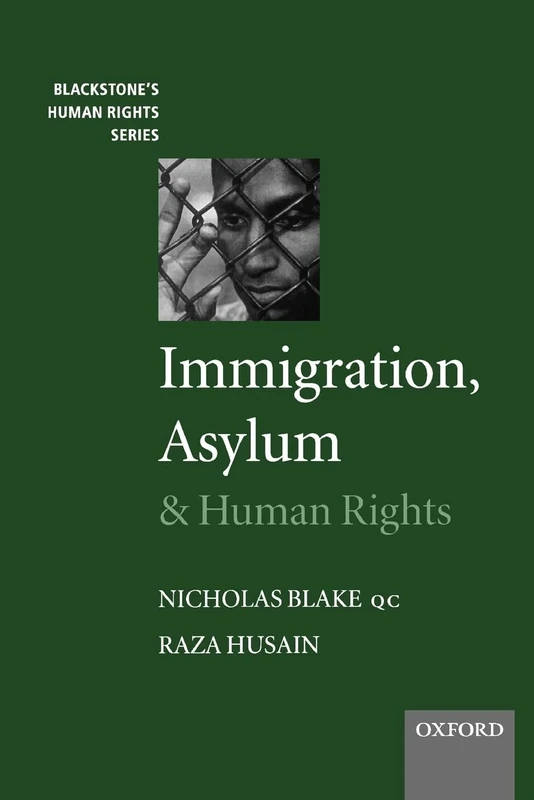 Immigration, Asylum And Human Rights (Blackstone's Human Rights Series)