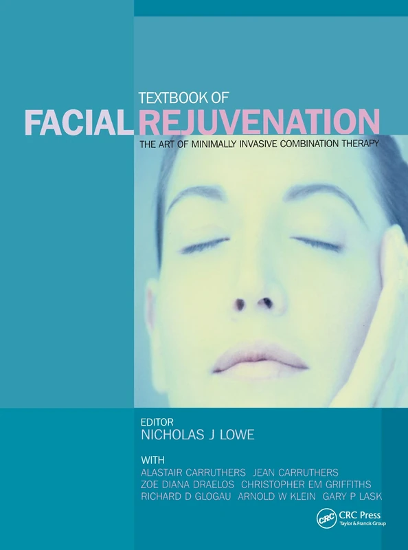Textbook of Facial Rejuvenation: The Art of Minimally Invasive Combination Therapy