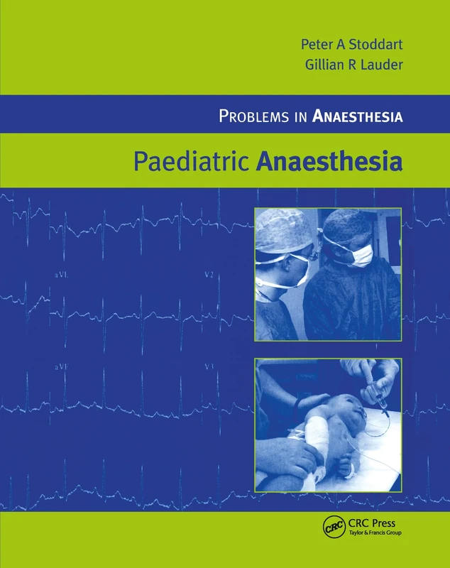 Paediatric Anaesthesia: Problems in Anesthesia