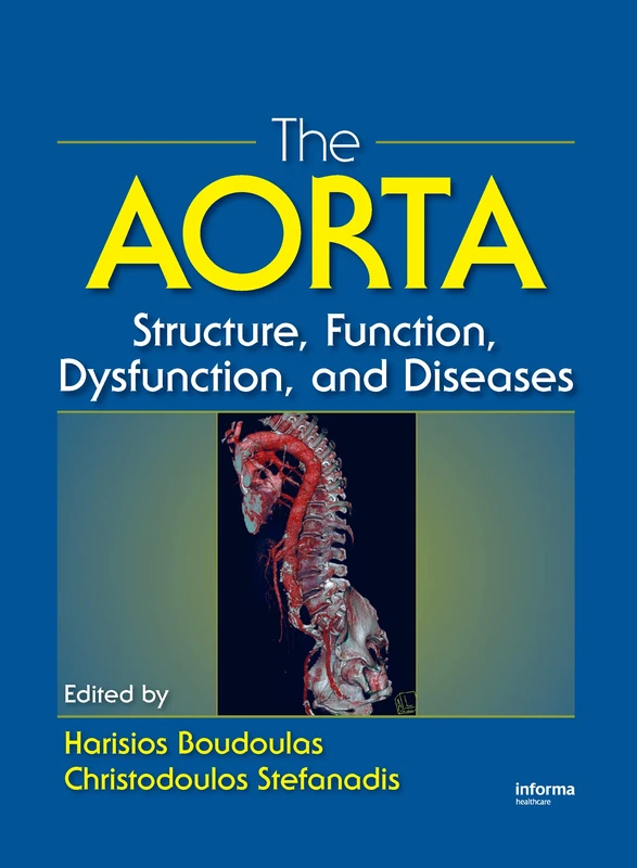 CRC Press - The Aorta: Structure, Function, and Diseases