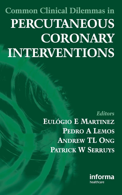 Common Clinical Dilemmas in Percutaneous Coronary Interventions