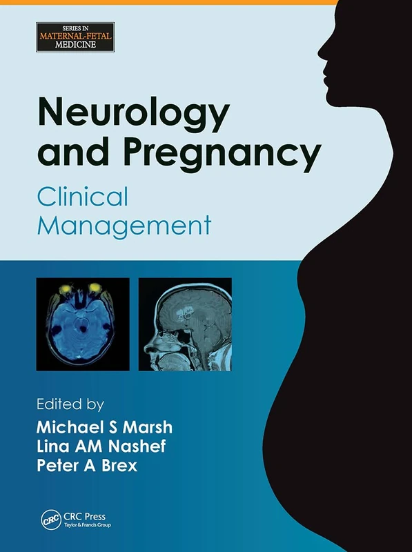 Neurology and Pregnancy: Clinical Management (Series in Maternal-Fetal Medicine)