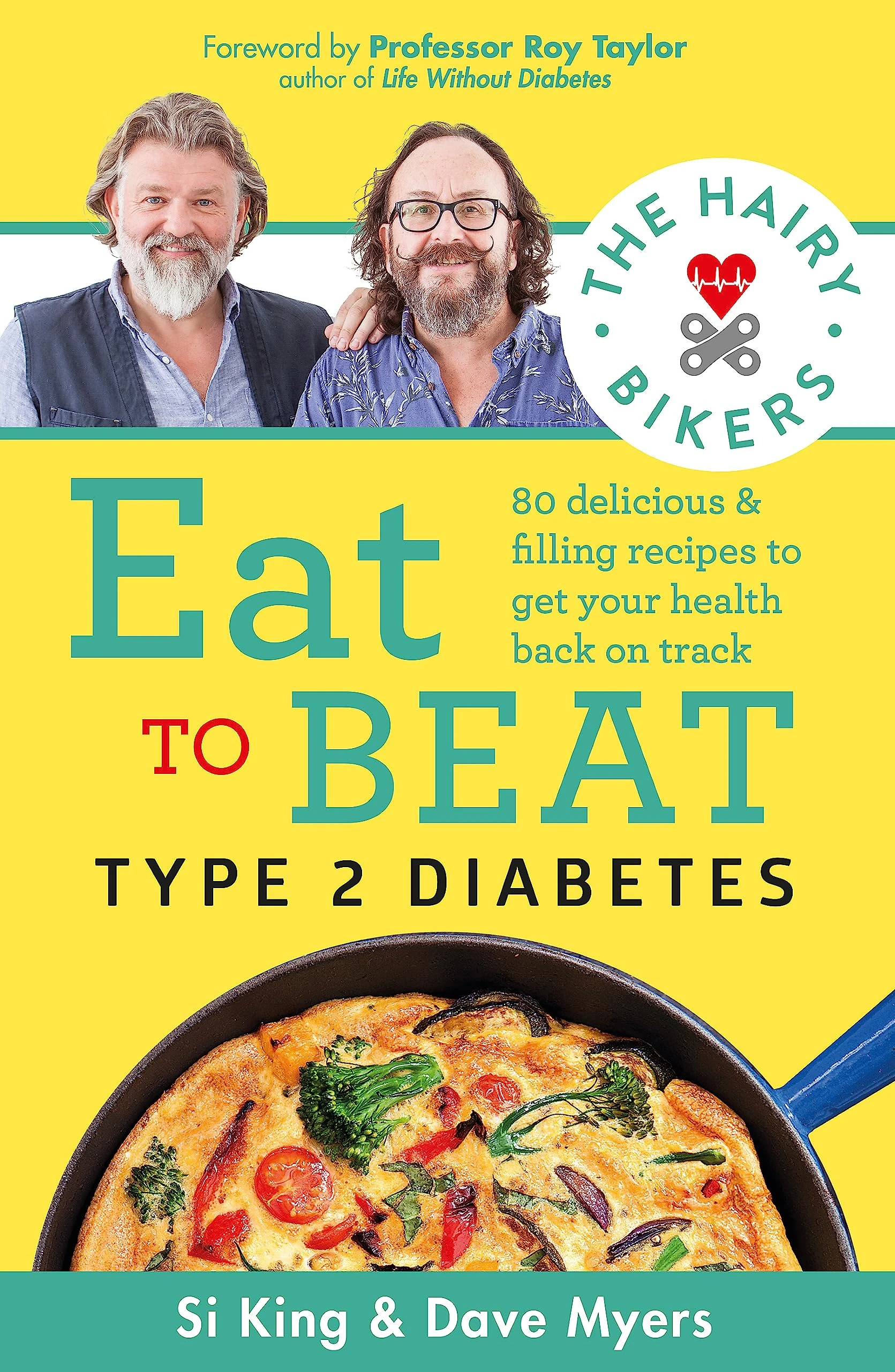 The Hairy Bikers Eat to Beat Type 2 Diabetes: 80 delicious and filling recipes to get your health back on track